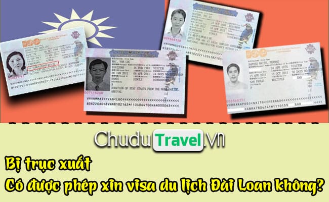 Bị trục xuất có được phép xin visa du lịch Đài Loan không?
