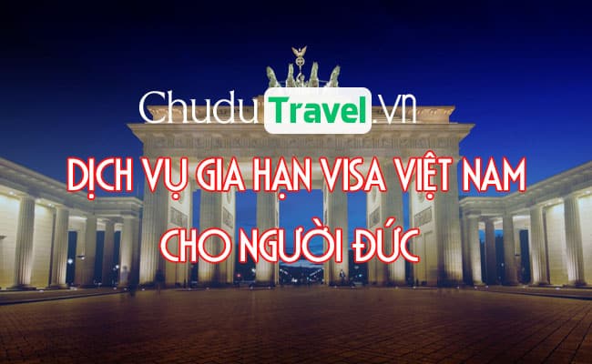 Dịch vụ gia hạn visa cho người Đức ở Việt Nam