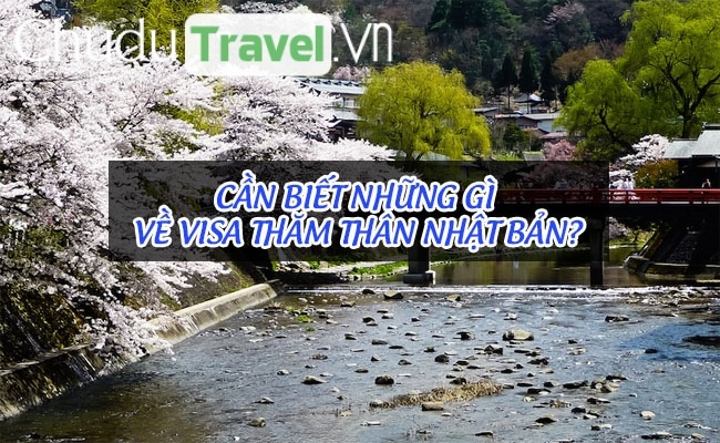 Cần biết những gì về visa thăm thân Nhật Bản?