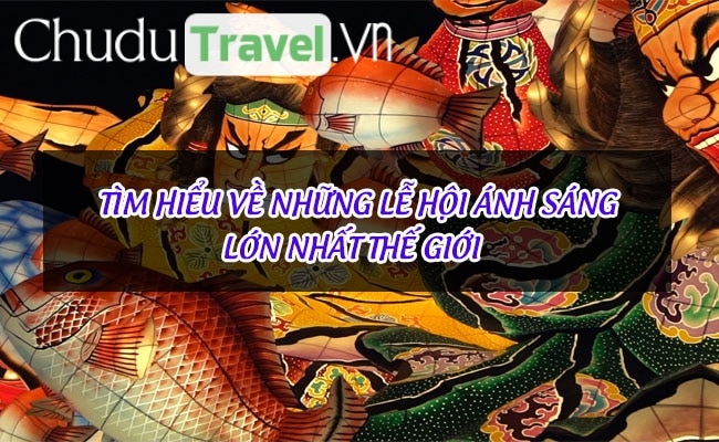 nhung le hoi anh sang lon nhat the gioi