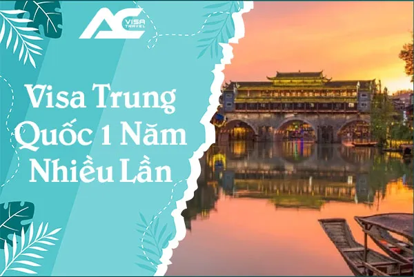 Visa Trung Quốc 1 Năm Nhiều Lần – “Chìa Khóa Vàng” Cho Hành Trình Xuyên Biên Giới